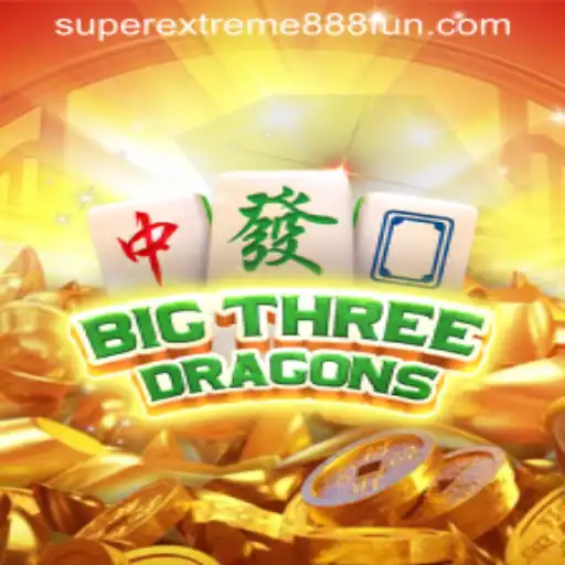 The Thrill of BigThreeDragons: Dive into the World of SuperExtreme888