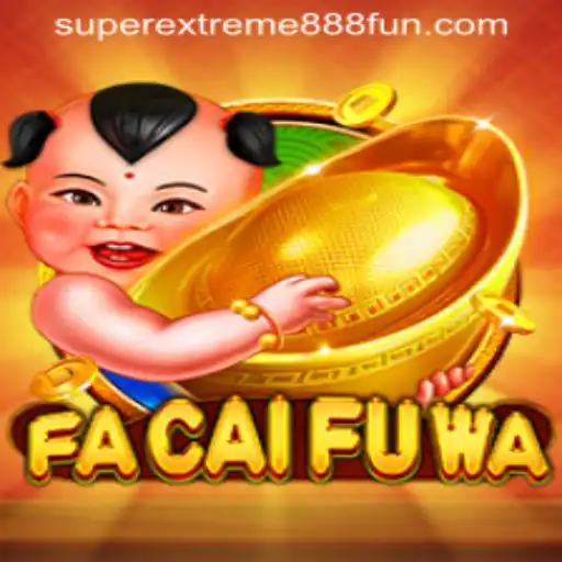 Exploring FaCaiFuWa: The Thrilling World of SuperExtreme888