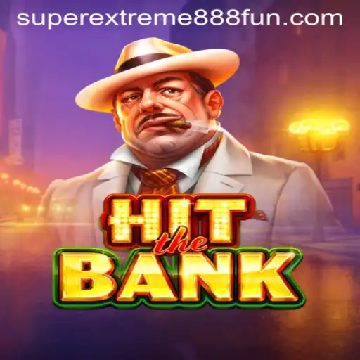 HitTheBank: A Deep Dive into the High-Stakes Game Featuring SuperExtreme888