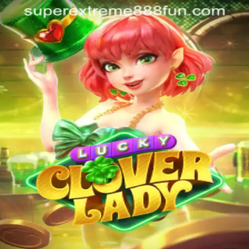 Exploring the Intriguing World of LuckyCloverLady: A Fresh Spin with SuperExtreme888