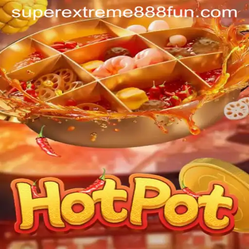 Discovering the Thrills of Hotpot: A Closer Look at SuperExtreme888